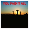 You Paid It All - Single