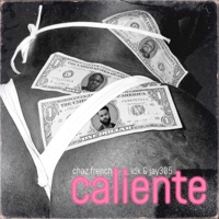 Caliente (feat. IDK & Jay 305) - Single - Chaz French