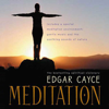 Meditation - Edgar Cayce & Mark Thurston