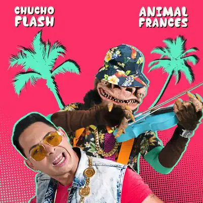 Animal Frances - Single - Chucho Flash