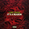 Its a Reason (feat. Moe Cheez) - Single artwork