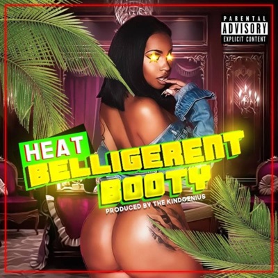Belligerent Booty (feat. Heat) - Single