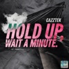 Hold Up, Wait a Minute - Single