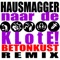 Naar De Klote (Betonkust Remix) - Hausmagger lyrics