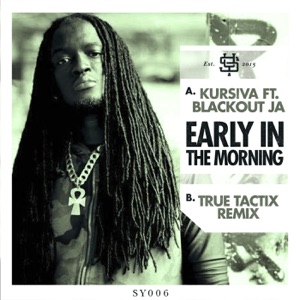 Early In the Morning (feat. Blackout JA) - Single