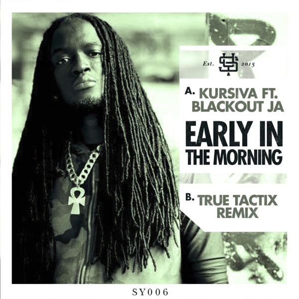 Early In the Morning (feat. Blackout JA) - Single