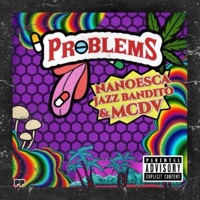 Problems (feat. Jazz Bandito & Mcdv) - Single - Nanoesca