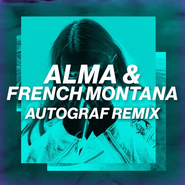 Phases (Autograf Remix) - Single - ALMA & French Montana