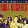 The Beginning of the Raga Rockers - Raga Rockers