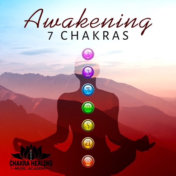 Awakening 7 Chakras: Sounds for Chakra Tibetan Meditation, Healing Reiki Visualization
