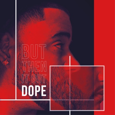 But Then It Got Dope - Single