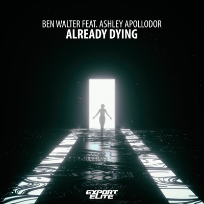 Already Dying (feat. Ashley Apollodor) - Single