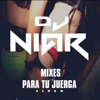 DJ Niar - Mixes Para Tu Juerga artwork
