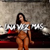 Una Vez Mas - Single