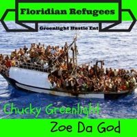 Floridian Refugees (feat. Zoe Da God) - Single - Chucky Greenlight