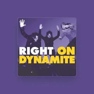 Listen to Right On Dynamite, watch music videos, read bio, see tour dates & more!