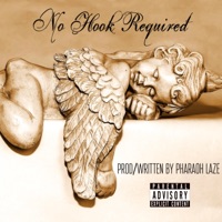 No Hook Required - Single - Pharaoh Laze