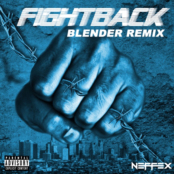 Fight Back (Blender Remix) - Single - NEFFEX
