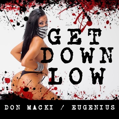 Get Down Low (feat. Don Macki) - Single