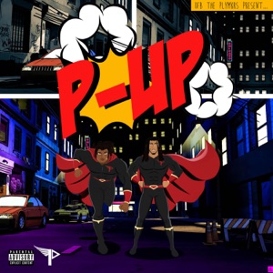 P Up (feat. Ying Yang Twins)