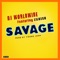 Savage (feat. Young Jonn & Lil Kesh) - DJ Worldwide lyrics
