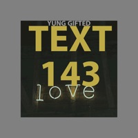 Text 143 (feat. King Ray & Tone Yates) - Single - Yung Gifted
