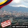 Made In Colombia / Mis Montañas / 6