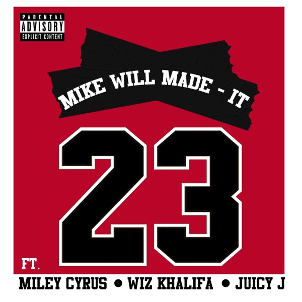 23 (feat. Miley Cyrus, Wiz Khalifa & Juicy J) - Single - Mike WiLL Made-It