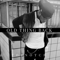 OLD Thing Back - Single - Top Notch
