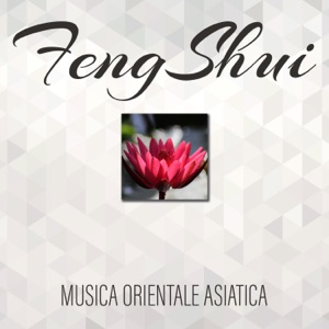 Feng Shui: Musica orientale asiatica - Meditazione curativa, tecniche per alleviare lo stress, musica di sottofondo di yoga
