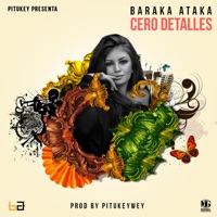 Cero Detalles (feat. Baraka Ataka) - Single - Pitukey Wey
