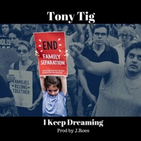 I Keep Dreaming - Single - Tony Tig