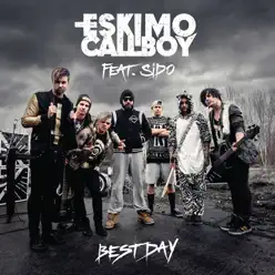 Best Day (feat. Sido) - Single - Eskimo Callboy