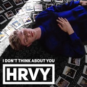 HRVY - I Don't Think About You