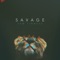 Savage - Sam Tinnesz lyrics