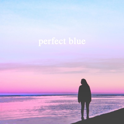 Perfect Blue - Single