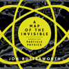 A Map of the Invisible - Jon Butterworth
