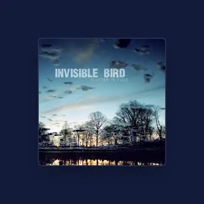 Listen to Invisible Bird, watch music videos, read bio, see tour dates & more!