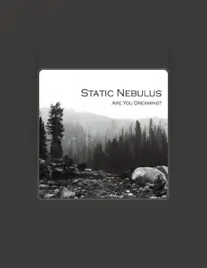 Ascolta Static Nebulus, guarda video musicali, leggi la biografia, vedi le date del tour & altro!
