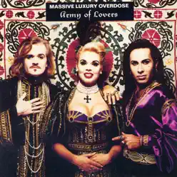 Massive Luxury Overdose - Army Of Lovers