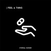 Feel a Thing - Single