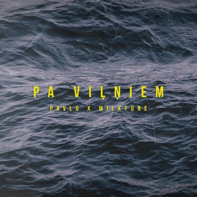 Pa Viļņiem (feat. milktune) - Single