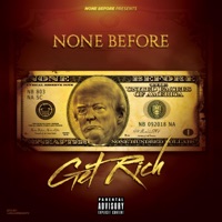 Get Rich - Single - None Before