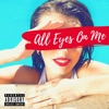 All Eyes on Me - Single