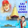 Sai Baba Jogi Banke - Single