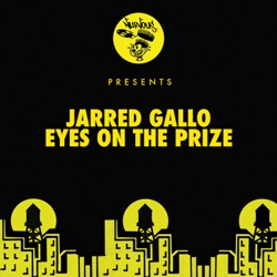 Jarred Gallo - Eyes On the Prize