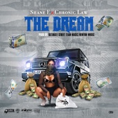 Shane E - The Dream (feat. Chronic Law)