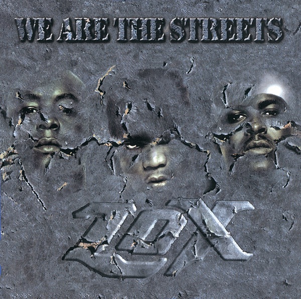 We Are the Streets - The LOX