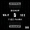 Wait and See (feat. Tizz Fairo) - Bishop lyrics