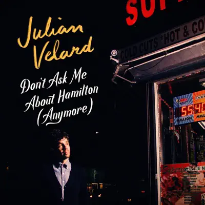 Don't Ask Me About Hamilton (Anymore) - Single - Julian Velard